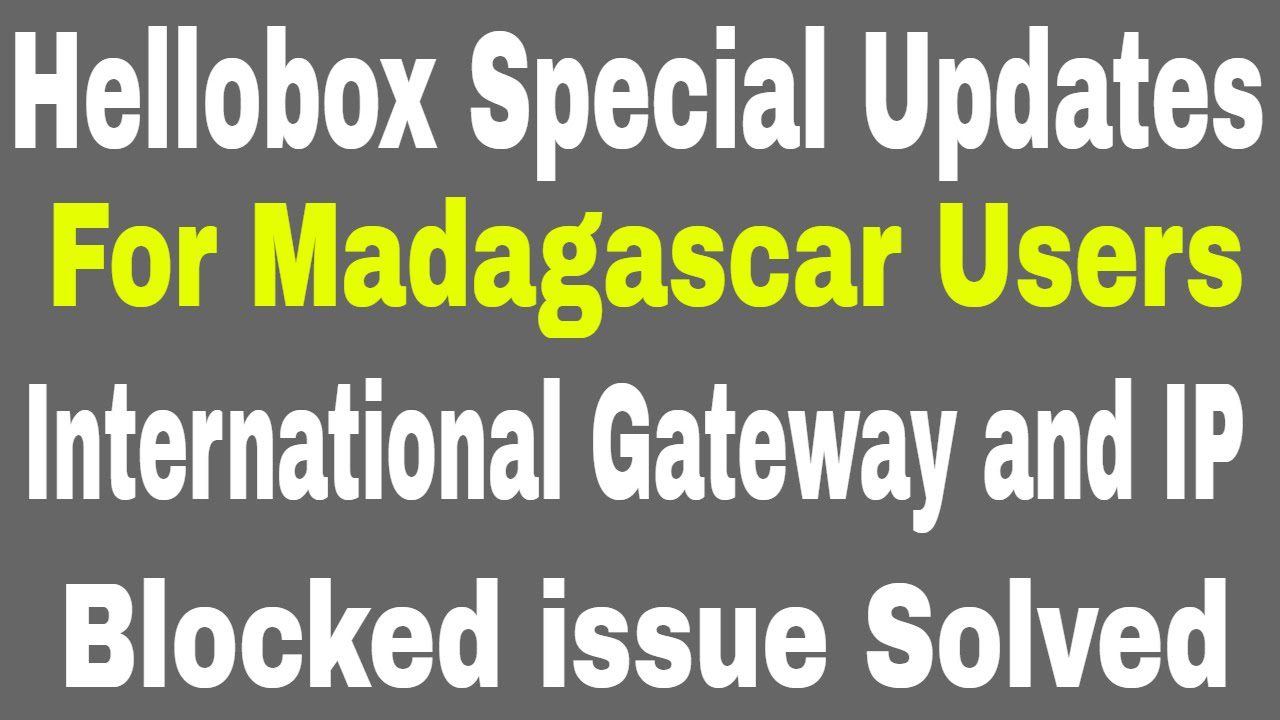 Hellobox Update for Madagascar Users
